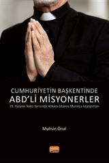 Cumhuriyetin Başkentinde ABD'Lİ Misyonerler