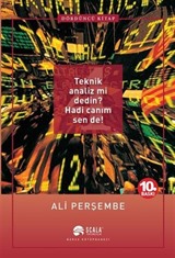 4. Teknik Analiz mi Dedin? Hadi Canım Sende!