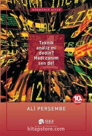 4. Teknik Analiz mi Dedin? Hadi Canım Sende!