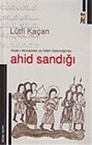 Ahid Sandığı: Kitab-ı Mukaddes ve İslam Geleneğinde