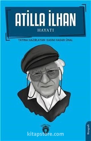 Atilla İlhan Hayatı Biyografi