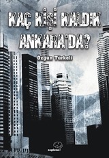 Kaç Kişi Kaldık Ankara'da?