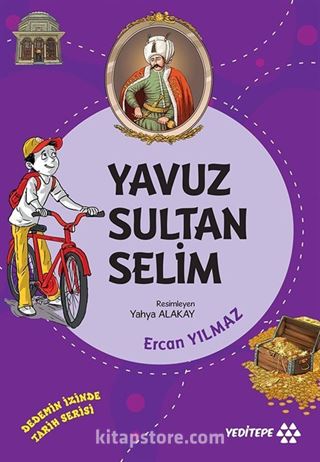 Yavuz Sultan Selim / Dedemin İzinde Tarih Serisi