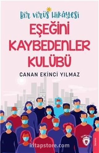 Bir Virüs Hikayesi Eşeğini Kaybedenler Kulübü