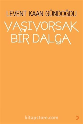 Yaşıyorsak Bir Dalga