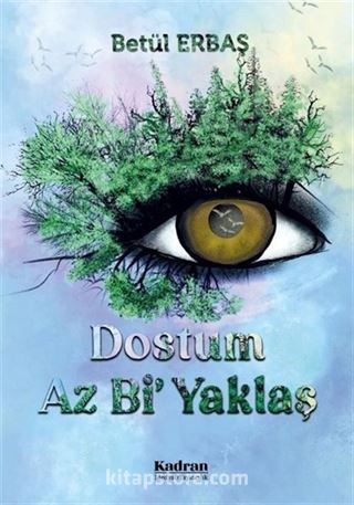 Dostum Az Bi Yaklaş