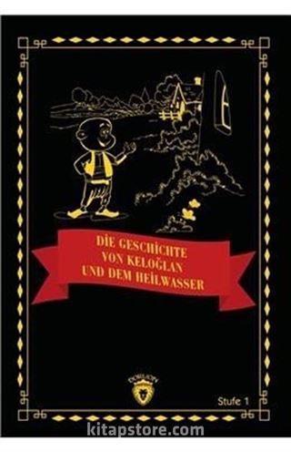 Die Geschichte Von Keloğlan Und Dem Heilwasser (Almanca Hikaye)