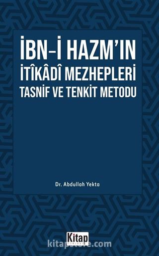 İbn Hazm'ın İtikadî Mezhepleri Tasnif Ve Tenkit Metodu