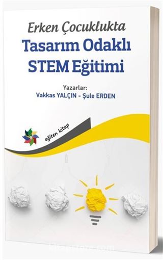 Erken Çocuklukta Tasarım Odaklı STEM Eğitimi