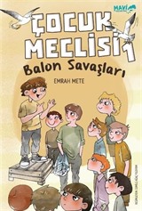 Çocuk Meclisi 1 / Balon Savaşları