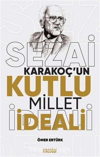 Sezai Karakoç'un Kutlu Millet İdeali