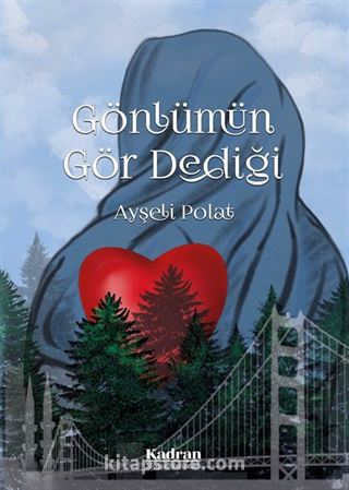 Gönlümün Gör Dediği