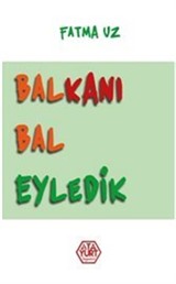 Balkanı Bal Eyledik