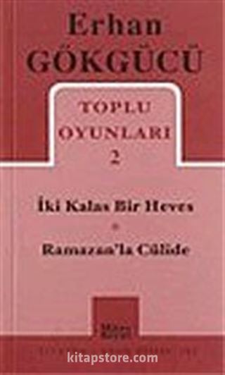 Toplu Oyunları 2 / İki Kalas Bir Heves - Ramazan'la Cülide