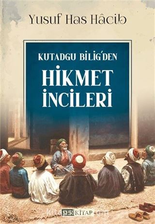 Kutadgu Bilig'den Hikmet İncileri