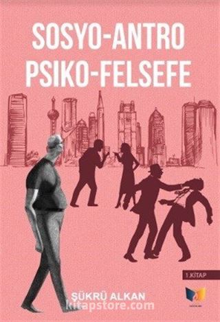 Sosyo-Antro-Psiko Felsefe