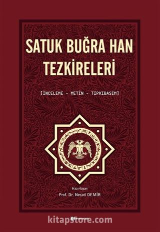 Satuk Buğra Han Tezkireleri (İnceleme, Metin, Tıpkıbasım)