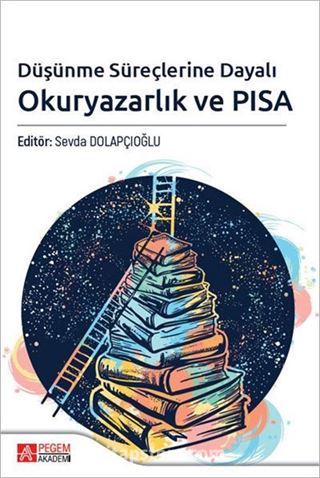 Düşünme Süreçlerine Dayalı Okuryazarlık ve PISA