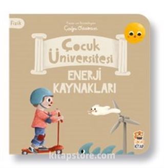 Çocuk Üniversitesi - Fizik - Enerji Kaynakları