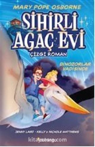 Sihirli Ağaç Evi / Çizgi Roman 1: Dinozorlar Vadisinde