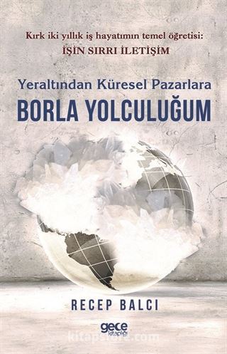 Yeraltından Küresel Pazarlara Borla Yolculuğum