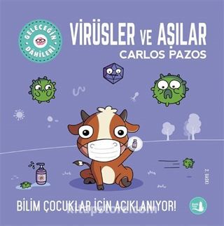 Virüsler ve Aşılar / Geleceğin Dahileri