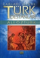 Çağları İçinde Türk Destanları