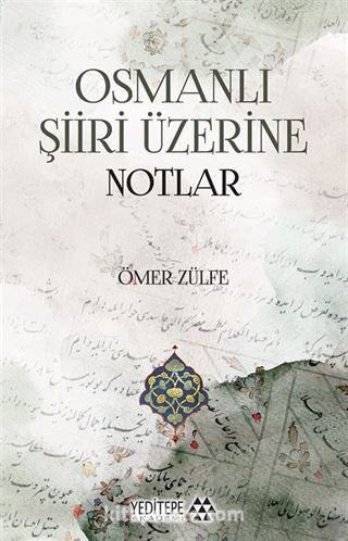 Osmanlı Şiiri Üzerine Notlar