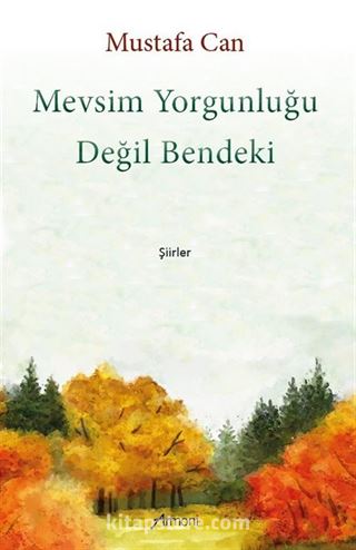 Mevsim Yorgunluğu Değil Bendeki