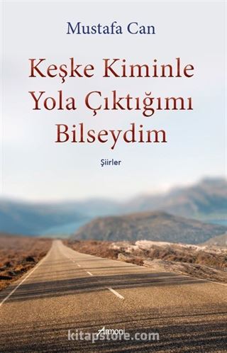 Keşke Kiminle Yola Çıktığımı Bilseydim