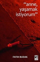 Anne Yaşamak İstiyorum