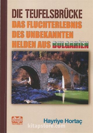 Dıe Teufelsbrücke (Almanca) (Şeytan Köprüsü)