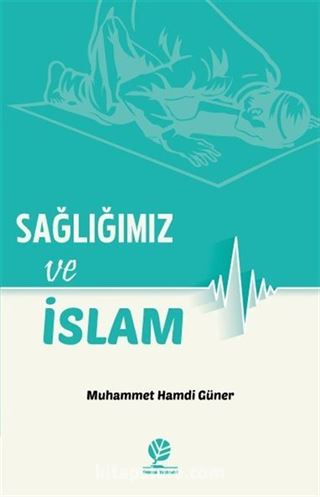 Sağlığımız ve İslam