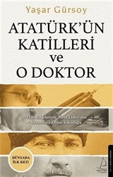 Atatürk'ün Katilleri ve O Doktor