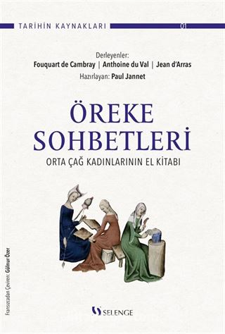 Öreke Sohbetleri: Ortaçağ Kadınlarının El Kitabı