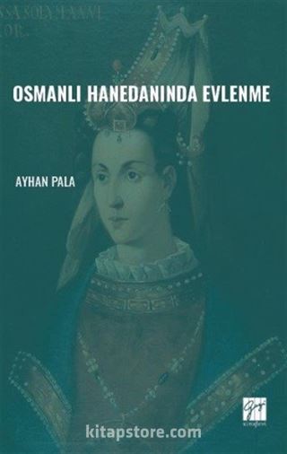 Osmanlı Hanedanında Evlenme