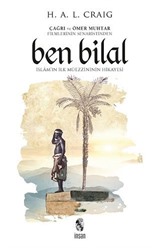 Ben Bilal: İslam'ın İlk Müezzininin Hikayesi