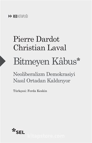 Bitmeyen Kabus: Neoliberalizm Demokrasiyi Nasıl Ortadan Kaldırıyor