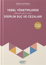 Yerel Yönetimlerde Memurlarla İlgili Disiplin Suç ve Cezaları