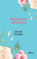 Beklerken Söylenen