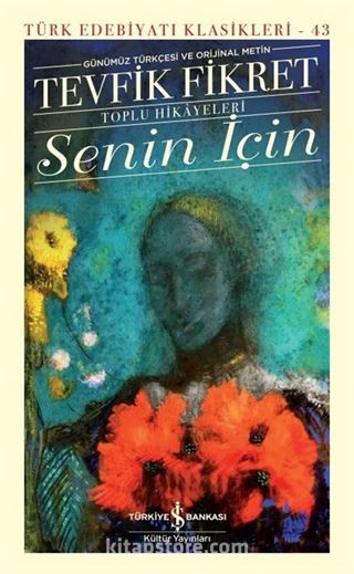 Senin İçin Toplu Hikayeleri (Günümüz Türkçesi ve Orijinal Metin) (Ciltli)