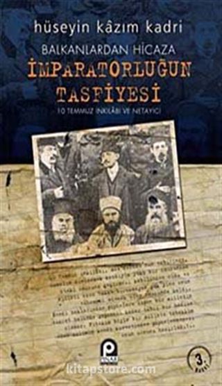 Balkanlardan Hicaza İmparatorluğun Tasfiyesi / 10 Temmuz İnkılabı ve Netayici