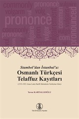 Stambol'dan İstanbul'a: Osmanlı Türkçesi Telaffuz Kayıtları