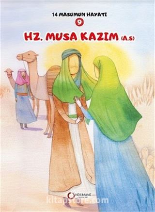 Hz. Musa Kazım (a.s.) / 14 Masumun Hayatı 9