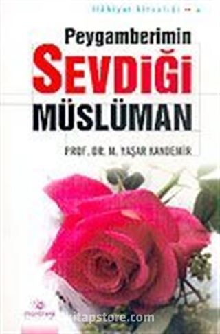 Peygamberimin Sevdiği Müslüman