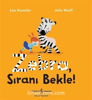 Zebra, Sıranı Bekle !