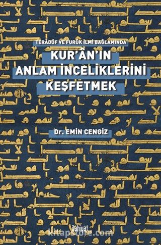 Kur'an'ın Anlam İnceliklerini Keşfetmek