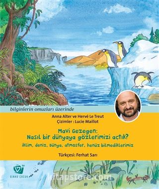 Mavi Gezegen: Nasıl Bir Dünyaya Gözlerimizi Açtık?