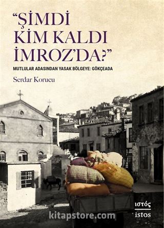 Şimdi Kim Kaldı İmroz'da?