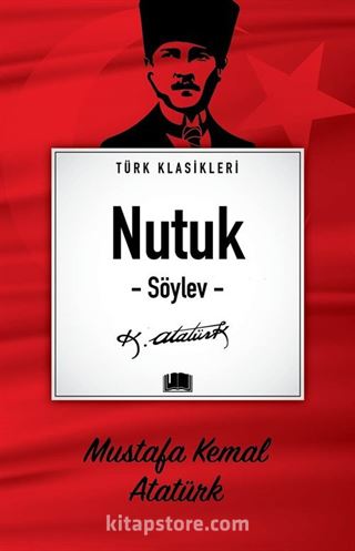 Nutuk (Söylev) / Türk Klasikleri